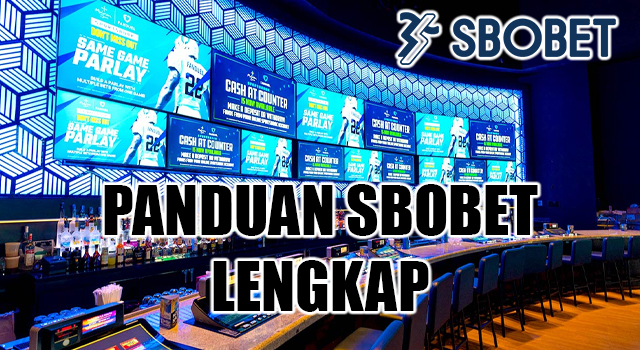 Panduan Bermain SBOBET: Dari Pemula Hingga Mahir